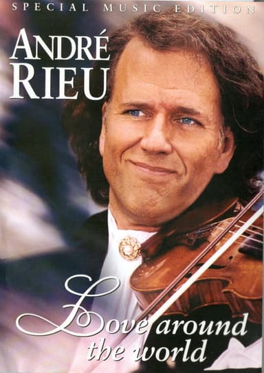 Andre Rieu : Love Around The World