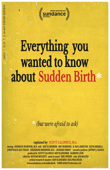 Everything You Wanted to Know About Sudden Birth (but were afraid to ask)