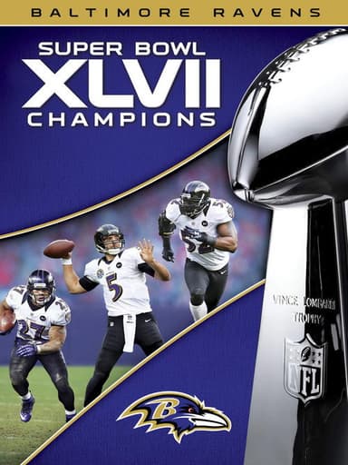 2012 Baltimore Ravens: Super Bowl XLVII Champions