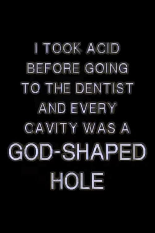 I TOOK ACID BEFORE GOING TO THE DENTIST AND EVERY CAVITY WAS A GOD-SHAPED HOLE