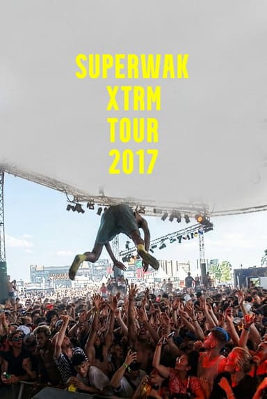SUPERWAK XTRM TOUR 2017