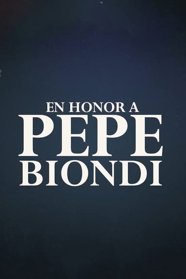 In honor of Pepe Biondi