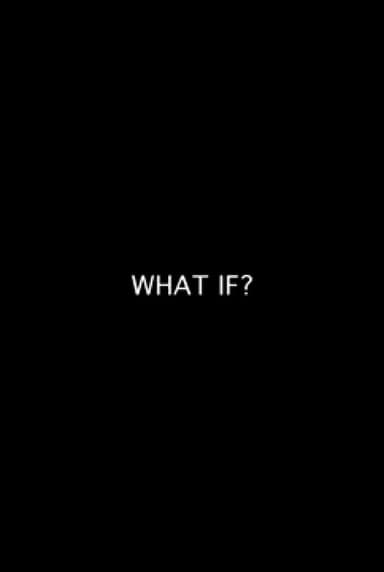 What If?
