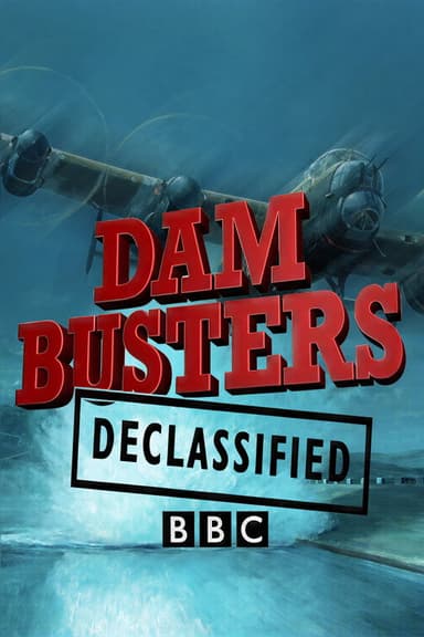 Dam Busters Declassified