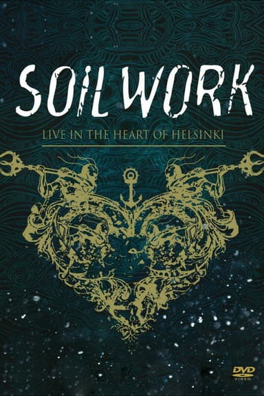 Soilwork : Live in the Heart of Helsinki