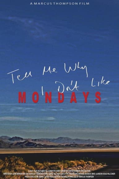 Tell Me Why I Don't Like Mondays