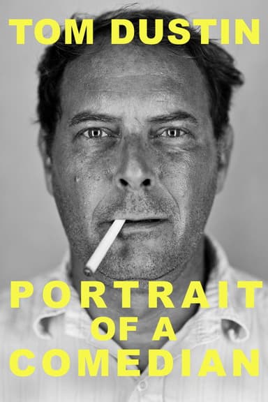 Tom Dustin: Portrait of a Comedian