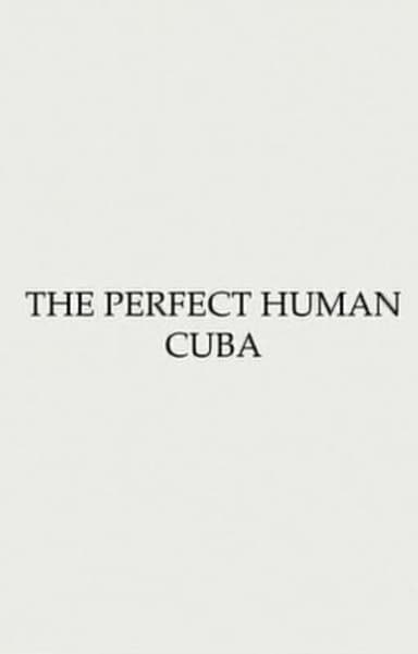 Obstruction #1 - The Perfect Human: Cuba