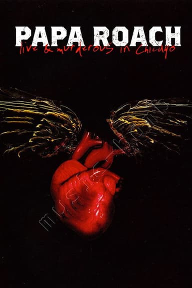 Papa Roach - Live & Murderous in Chicago