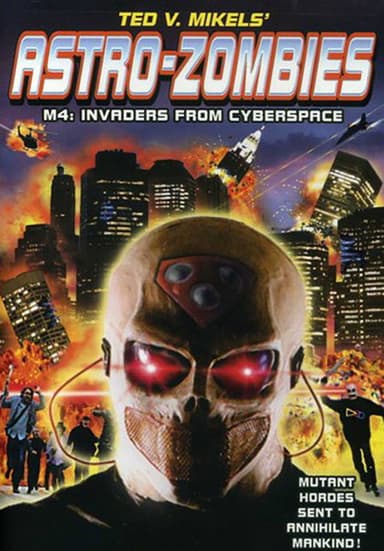 Astro Zombies M4: Invaders from Cyberspace