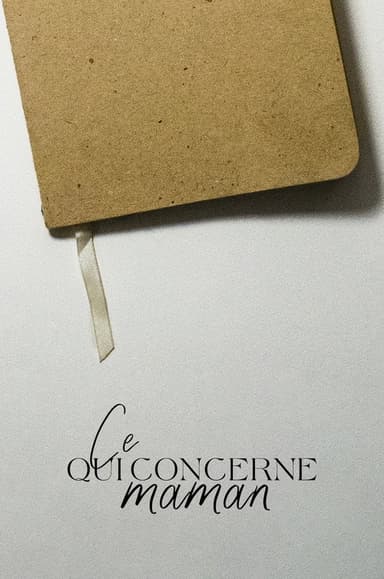 Ce qui Concerne Maman