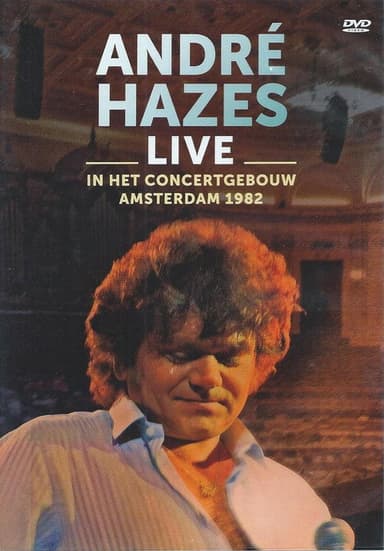 André Hazes: Live In Concertgebouw Amsterdam