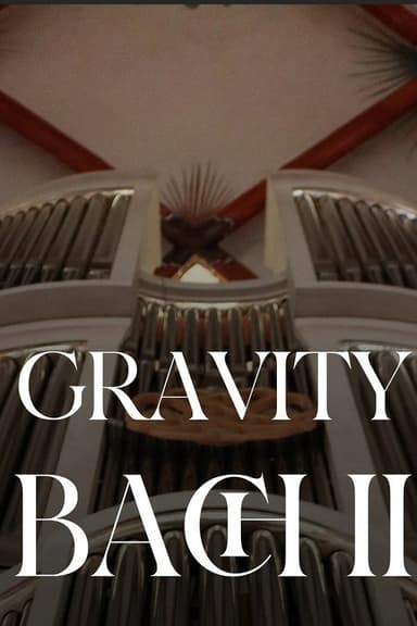 Gravity Bach Complete performance of works for organ - Vol. 2
