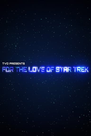 For the Love of Star Trek