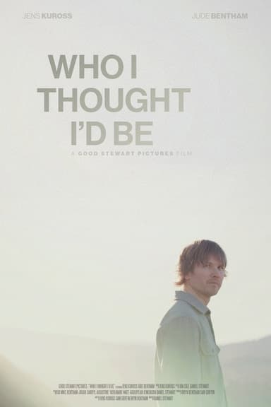 Who I Thought I'd Be
