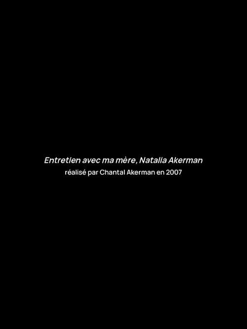 Interview with my Mother, Natalia Akerman