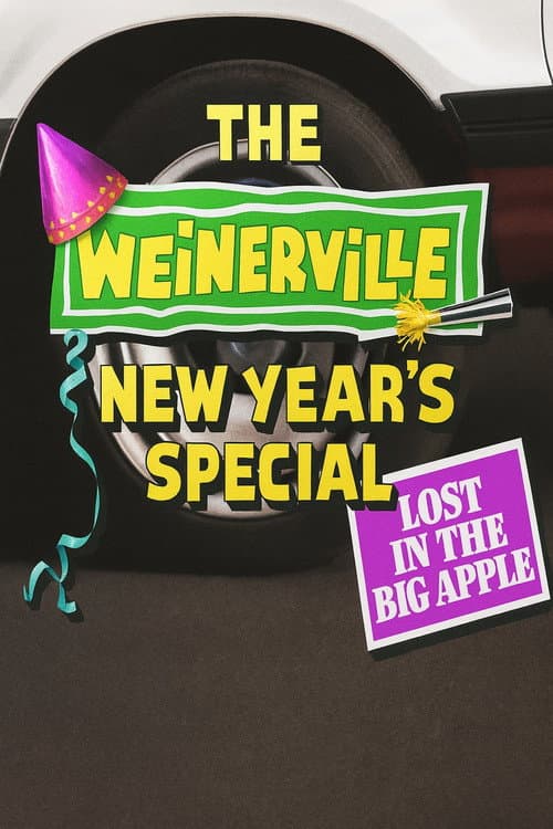 The Weinerville New Year's Special: Lost in the Big Apple