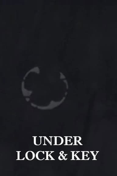Under Lock and Key