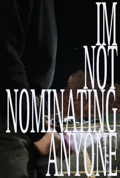 IMNOTNOMINATINGANYONE