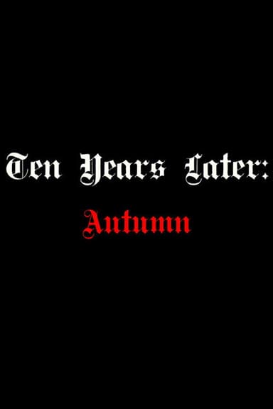 Ten Years Later: Autumn Misery