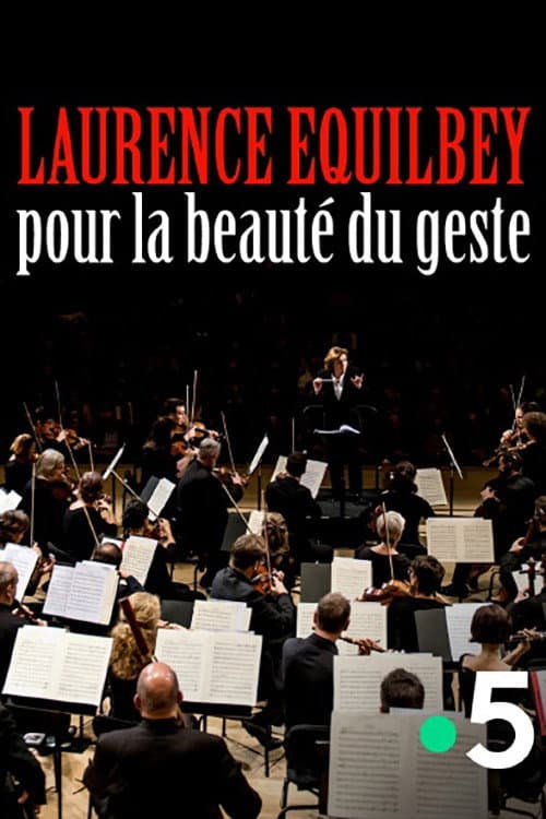 Laurence Equilbey, pour la beauté du geste