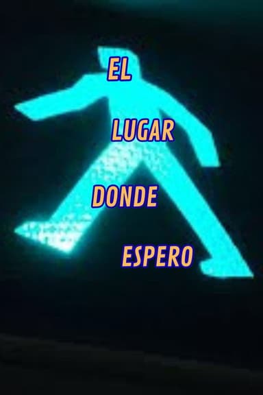 El Lugar Donde Espero