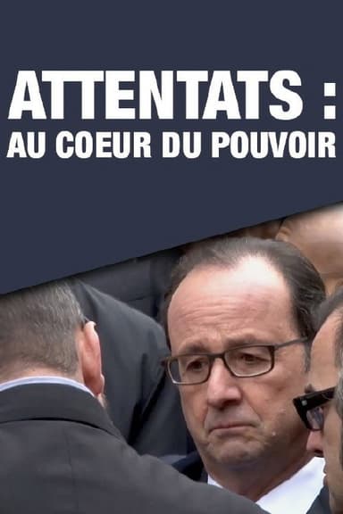 Attentats: au cœur du pouvoir