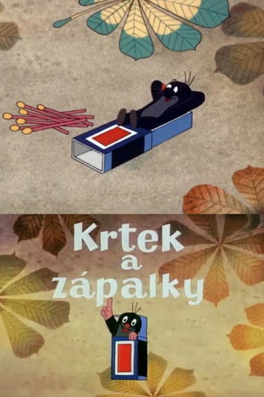 The Mole and the Matches