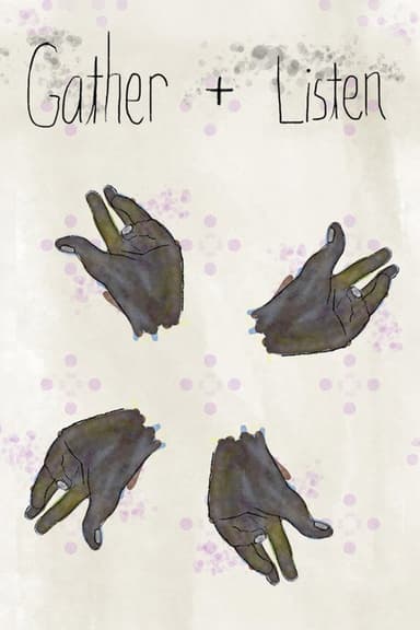 Gather + Listen