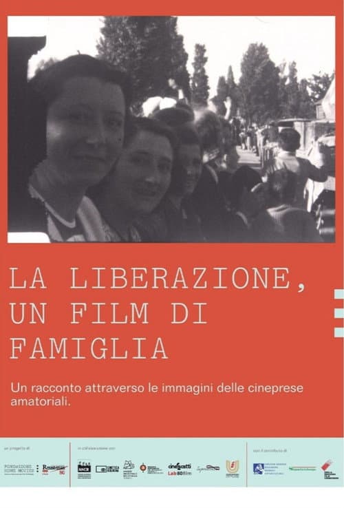 La liberazione, un film di famiglia