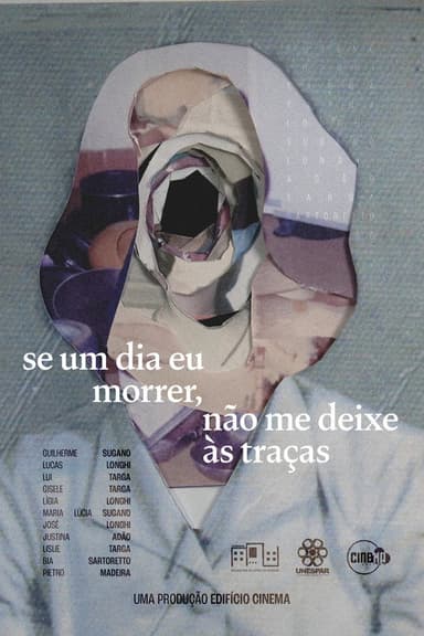 se um dia eu morrer, não me deixe às traças