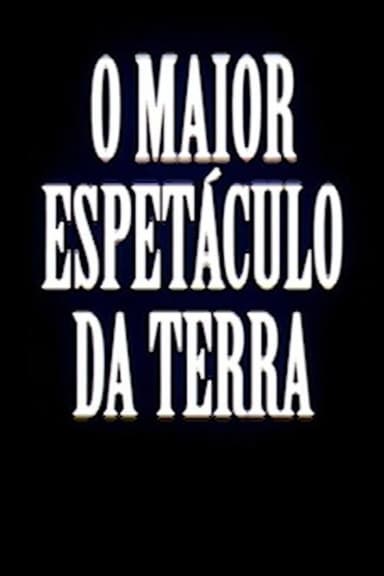 O Maior Espetáculo da Terra