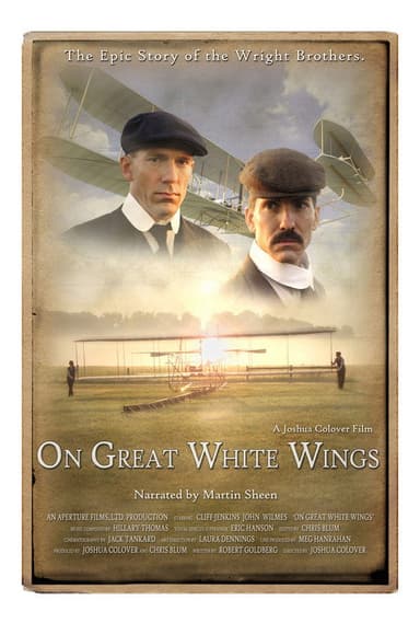 On Great White Wings: The Wright Brothers and the Race for Flight