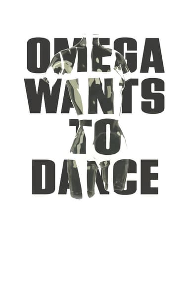 Omega Wants to Dance