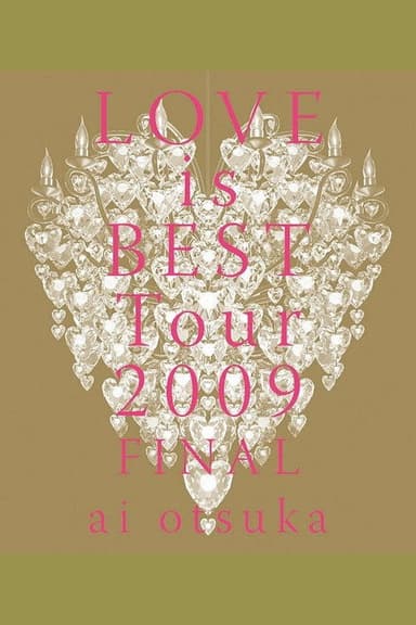 ai otsuka LOVE is BEST Tour 2009 FINAL