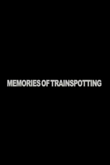 Memories of "Trainspotting"