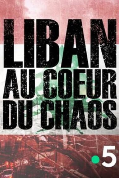 Lebanon, at the heart of chaos