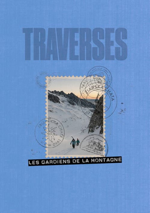 Traverses - Les Gardiens de la Montagne
