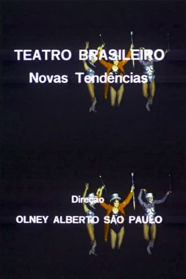 Teatro Brasileiro: Novas Tendências