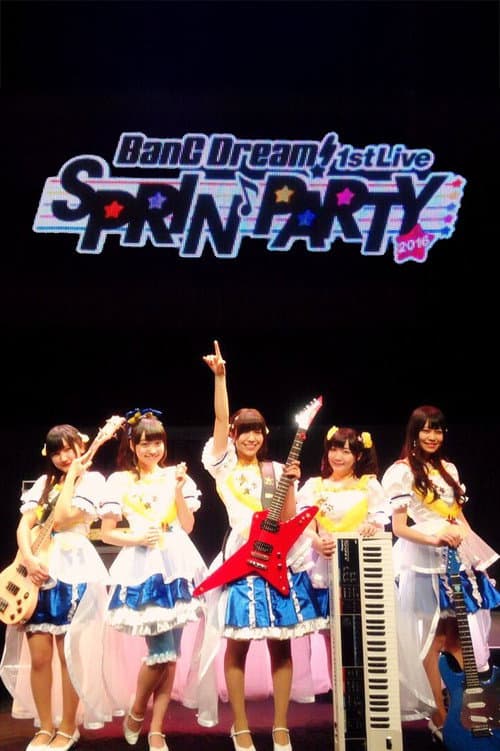 BanG Dream! 1st☆LIVE Sprin'PARTY 2016!