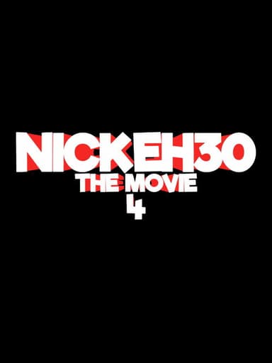 Nick Eh 30: The Movie 4