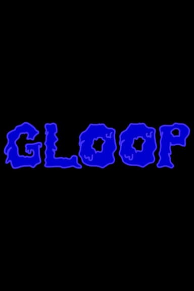 Gloop