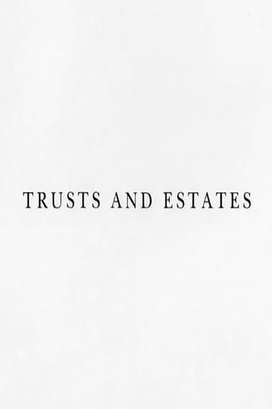 Trusts and Estates