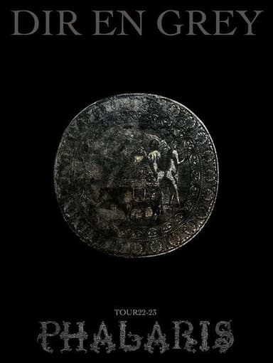 DIR EN GREY – TOUR22-23 PHALARIS