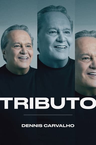 Tributo: Dennis Carvalho