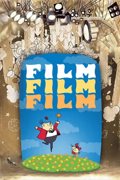 Film, Film, Film