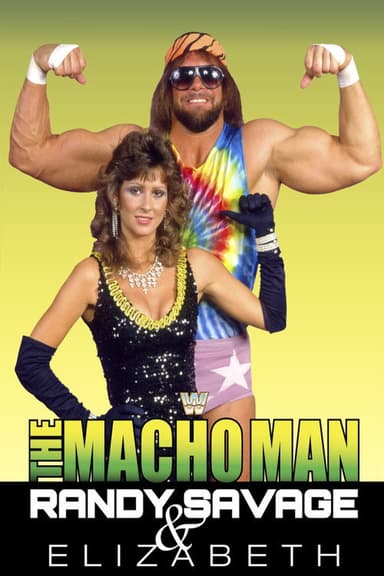 The Macho Man Randy Savage & Elizabeth