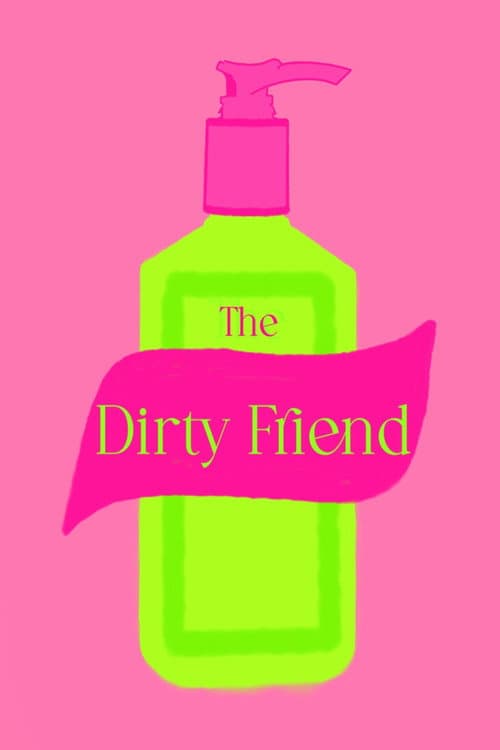 The Dirty Friend