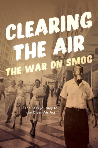 Clearing the Air: The War on Smog