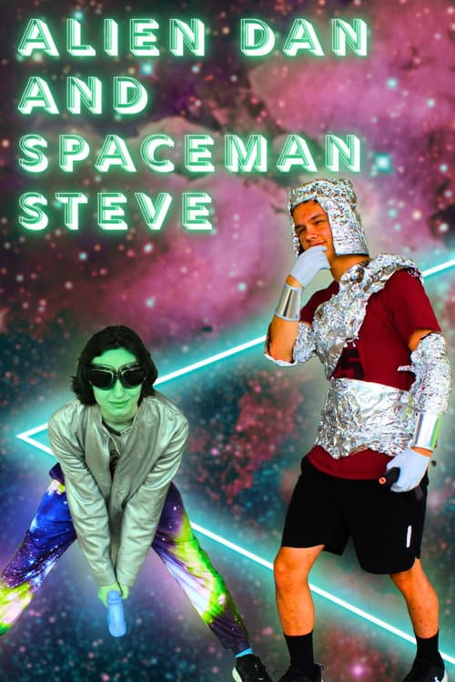 Alien Dan & Spaceman Steve